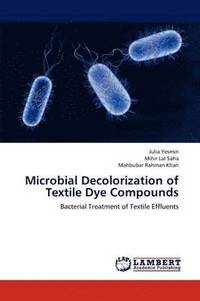 Microbial Decolorization of Textile Dye Compounds