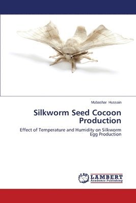 Mubashar Hussain - Silkworm Seed Cocoon Production, Häftad