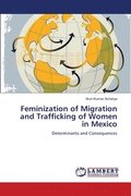 Feminization of Migration and Trafficking of Women in Mexico