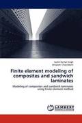 Finite element modeling of composites and sandwich laminates