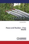 Peace and Nuclear - Free World