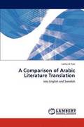 A Comparison of Arabic Literature Translation