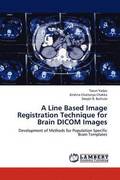 A Line Based Image Registration Technique for Brain Dicom Images