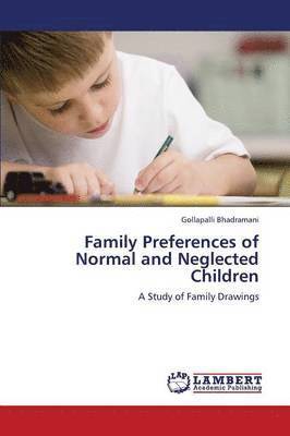 Bhadramani Gollapalli - Family Preferences of Normal and Neglected Children, Häftad