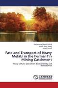 Fate and Transport of Heavy Metals in the Former Tin Mining Catchment