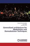 Generalized Architecture for Modulation and Demodulation Techniques