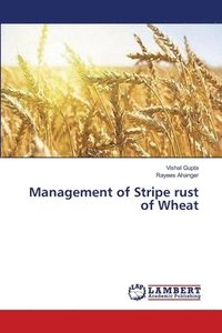 Management of Stripe rust of Wheat