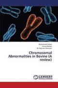 Chromosomal Abnormalities in Bovine (a Review)