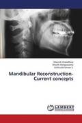 Mandibular Reconstruction- Current Concepts