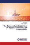 The Temperature Prediction in Deepwater Drilling of Vertical Well