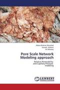 Pore Scale Network Modeling Approach