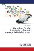 Algorithms for the integration of Arabic Language in Mobile Phones