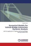 Numerical Models for Vehicle-Bridge Interaction Dynamic Analysis