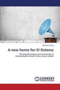 A New Home for El Sistema