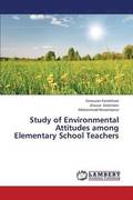 Study of Environmental Attitudes Among Elementary School Teachers