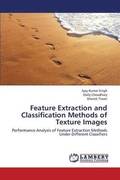 Feature Extraction and Classification Methods of Texture Images