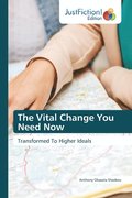 The Vital Change You Need Now