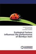 Ecological Factors influences the performance of Bombyx mori