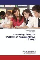 Laya Soleymanzadeh, Javad Gholami - Instructing Thematic Patterns in Argumentative Essays, Häftad. Tillgänglighet: Lägg i varukorg