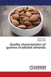 Quality characteristics of gamma irradiated almonds