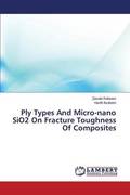 Ply Types and Micro-Nano Sio2 on Fracture Toughness of Composites