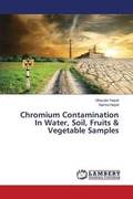 Chromium Contamination In Water, Soil, Fruits & Vegetable Samples
