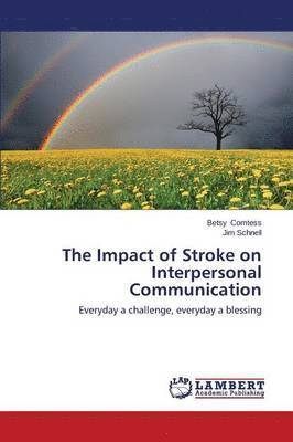 Comtess Betsy, Schnell Jim - Impact of Stroke on Interpersonal Communication, Häftad