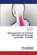 Management of Cervical Spondylosis through ayurveda - A study