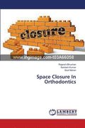 Space Closure In Orthodontics