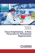 Tissue Engineering - A New Panorama In Periodontal Regeneration