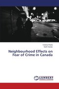 Neighbourhood Effects on Fear of Crime in Canada