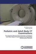 Pediatric and Adult Body CT Examinations