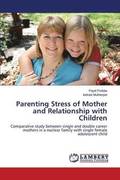 Parenting Stress of Mother and Relationship with Children