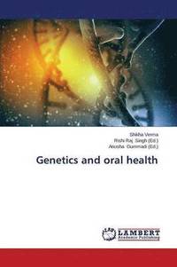 Genetics and oral health