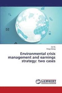 Environmental crisis management and earnings strategy