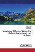 Analgesic Effect of ketamine Gel on Human and Lab Animals