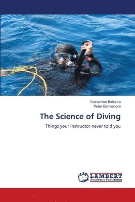 Costantino Balestra, Peter Germonpré - Science of Diving, Häftad. Tillgänglighet: Lägg i varukorg