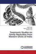 Taxonomic Studies on family Noctuidae from Western Ghats of India