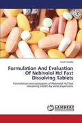 Formulation And Evaluation Of Nebivolol Hcl Fast Dissolving Tablets