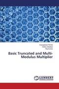 Basic Truncated and Multi-Modulus Multiplier
