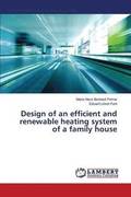 Design of an efficient and renewable heating system of a family house