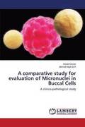 A comparative study for evaluation of Micronuclei in Buccal Cells