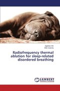 Radiofrequency thermal ablation for sleep-related disordered breathing