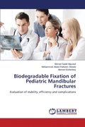 Biodegradable Fixation of Pediatric Mandibular Fractures