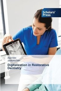 Digitalization in Restorative Dentistry
