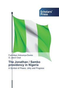 The Jonathan / Sambo presidency in Nigeria