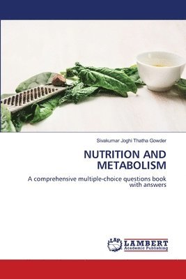 Sivakumar Joghi Thatha Gowder - Nutrition and Metabolism, Häftad