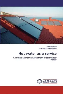Auroshis Rout, Sudhansu Sekhar Sahoo - Hot water as a service, Häftad. Tillgänglighet: Lägg i varukorg