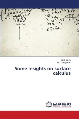 Luís Vieira, Rui Gonçalves - Some insights on surface calculus, Häftad. Tillgänglighet: Lägg i varukorg