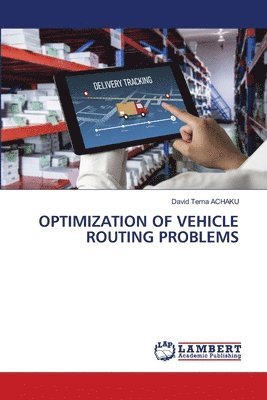 David Terna Achaku - Optimization of Vehicle Routing Problems, Häftad